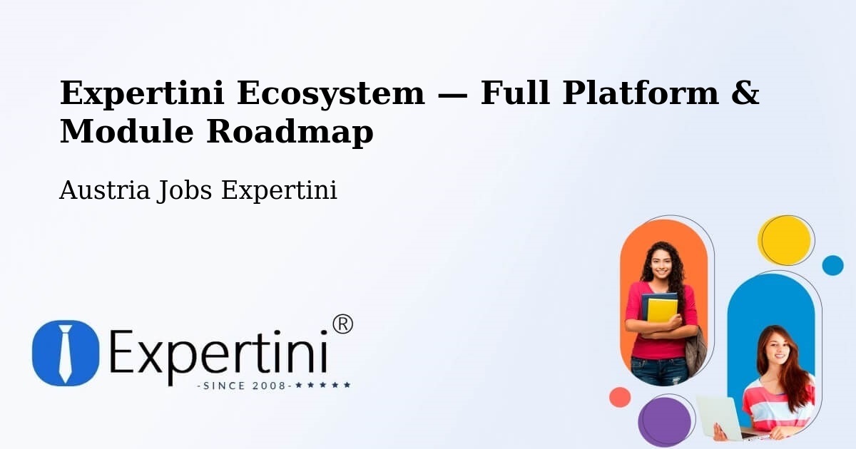 Expertini Ecosystem — Full Platform & Module Roadmap – Graz