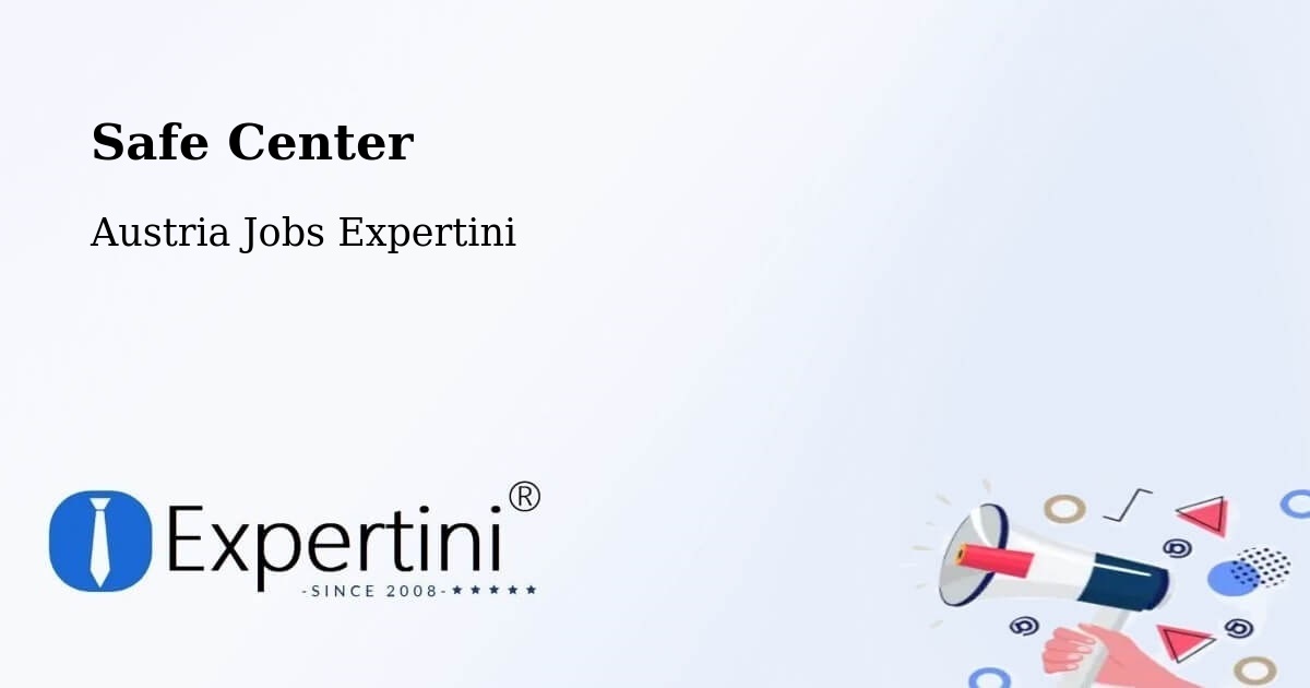 Safety Center – Graz - Austria Jobs Expertini